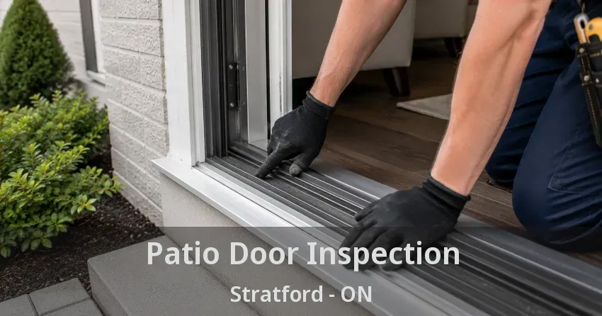 Patio Door Inspection Stratford - ON