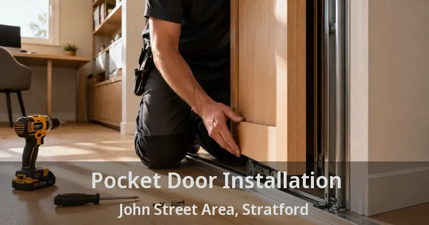 Pocket Door Installation John Street Area, Stratford - ON
