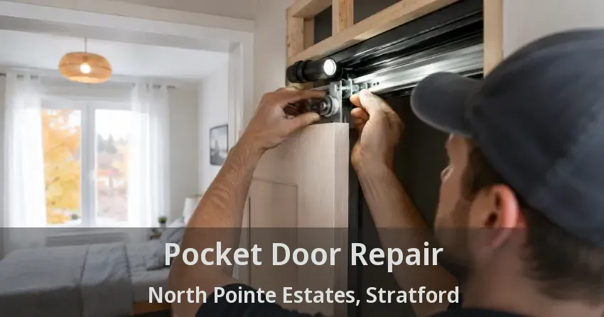 Pocket Door Repair North Pointe Estates, Stratford - ON