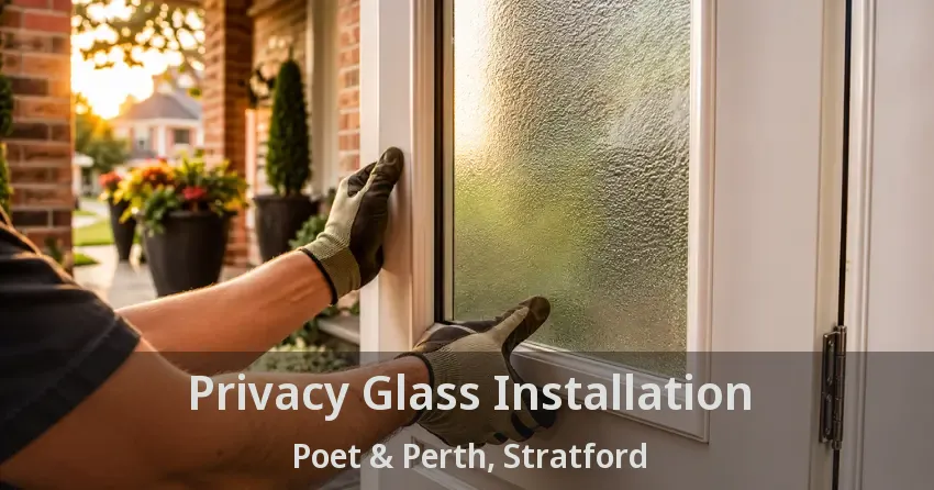 Privacy Glass Installation Poet & Perth, Stratford - ON