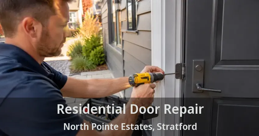 Residential Door Repair North Pointe Estates, Stratford - ON