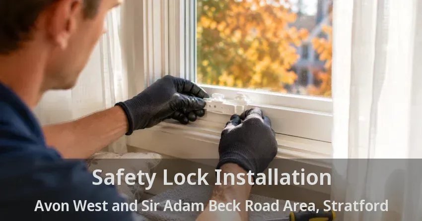 Safety Lock Installation Avon West and Sir Adam Beck Road Area, Stratford - ON