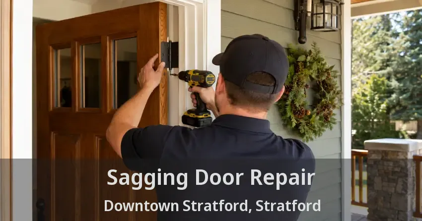 Sagging Door Repair Downtown Stratford, Stratford - ON