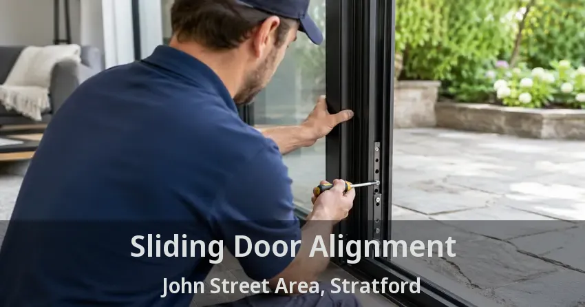 Sliding Door Alignment John Street Area, Stratford - ON