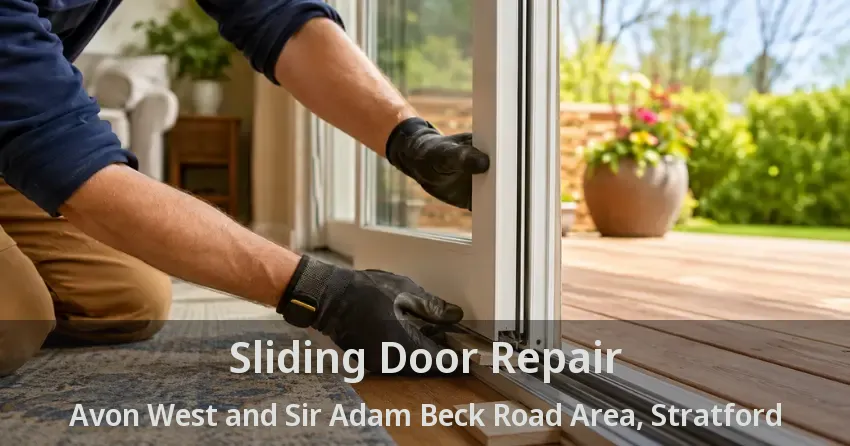 Sliding Door Repair Avon West and Sir Adam Beck Road Area, Stratford - ON