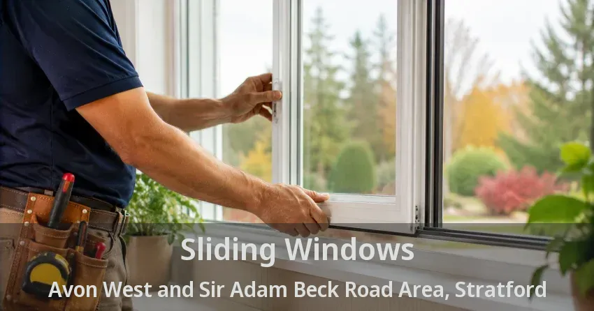 Sliding Windows Avon West and Sir Adam Beck Road Area, Stratford - ON