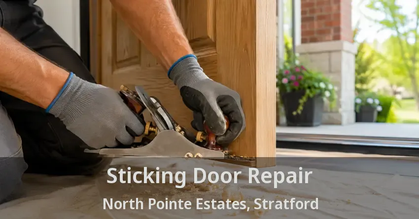 Sticking Door Repair North Pointe Estates, Stratford - ON