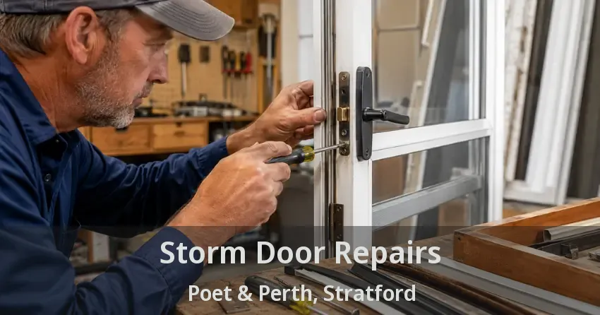 Storm Door Repairs Poet & Perth, Stratford - ON