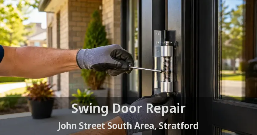 Swing Door Repair John Street South Area, Stratford - ON