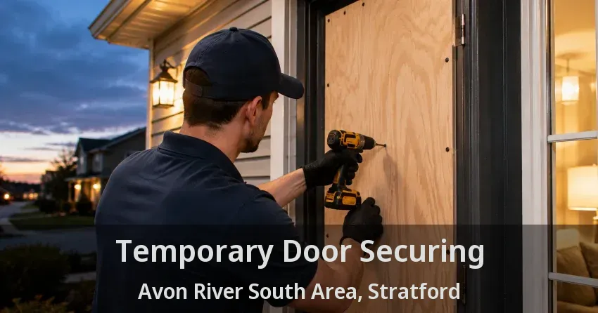 Temporary Door Securing Avon River South Area, Stratford - ON