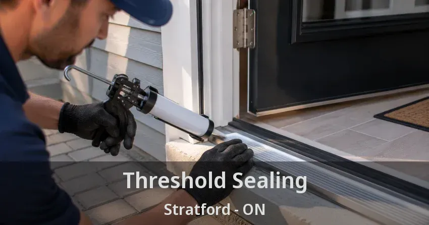 Threshold Sealing Stratford - ON