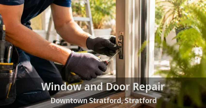 Window and Door Repair Downtown Stratford, Stratford - ON