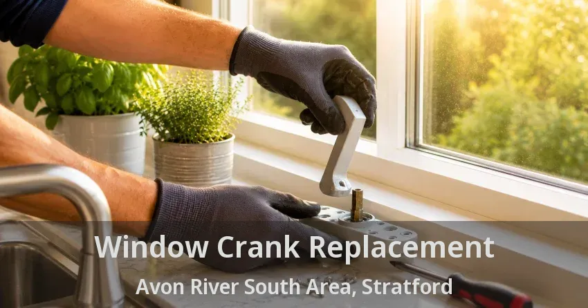 Window Crank Replacement Avon River South Area, Stratford - ON