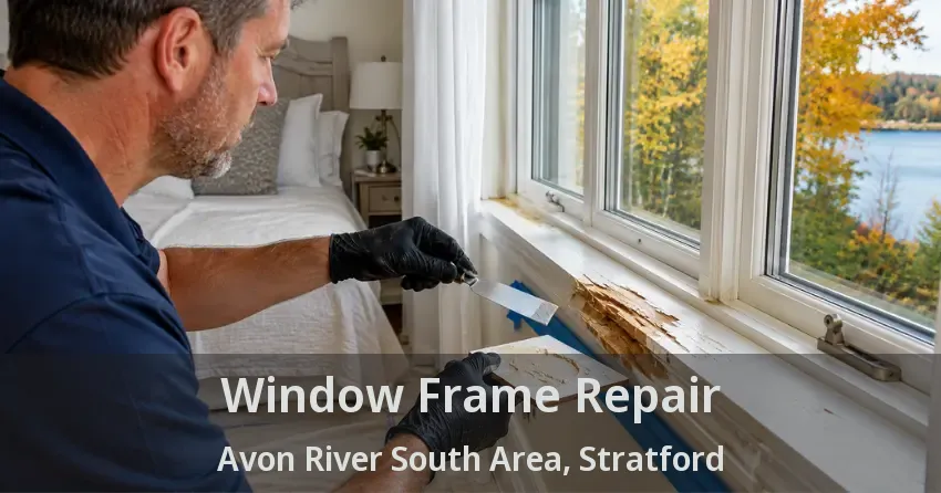 Window Frame Repair Avon River South Area, Stratford - ON