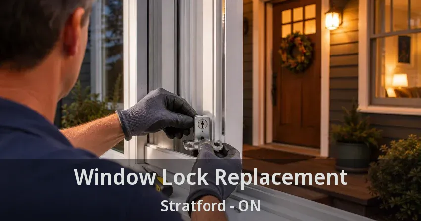 Window Lock Replacement Stratford - ON