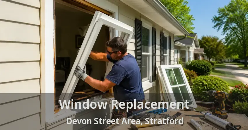 Window Replacement Devon Street Area, Stratford - ON