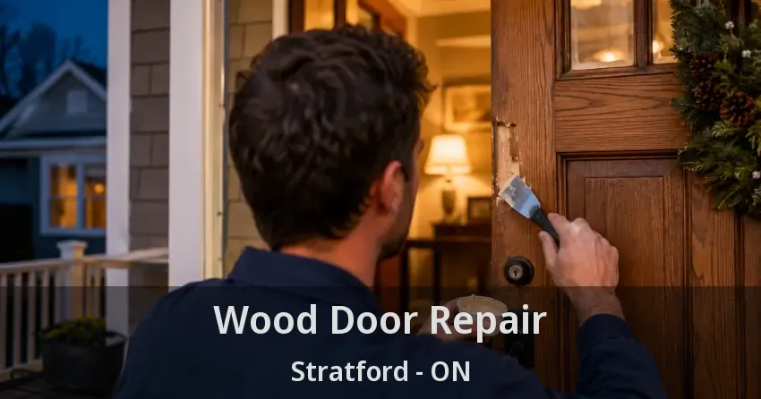 Wood Door Repair Stratford - ON